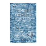 ZAMANIN FARKINDA - ŞULE GÜRBÜZ
