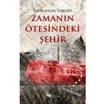 Zamanın Ötesindeki Şehir - Kadir Hasan Taşkara - Karina Yayınevi