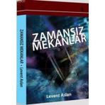 ZAMANSIZ MEKANLAR - LEVENT ASLAN