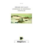 Zamansız ve Mekansız Hikayeler - Orhan Veli Alıcı