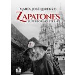 Zapatones, el peregrino eterno