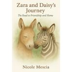 Zara and Daisy's Journey: The Road to Friendship and Home