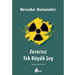 Zararsız Tek Büyük Şey - Brooke Bolander