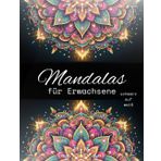 zauberhafte Ausmalbilder für Erwachsene im Mandala-Style. Ein Malerlebnis der besonderen Art. II: 34 Bilder zum Ausmalen für reinen Farbspaß und Entspannung.