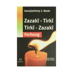 ZAZACA - TÜRKÇE / TÜRKÇE - ZAZACA SÖZLÜK ZAZAKÎ - TIRKÎ / TIRKÎ - ZAZAKÎ - TURAN ERDEM; ORHAN ERDEM