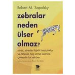 Zebralar Neden Ülser Olmaz - Robert M Sapolsky