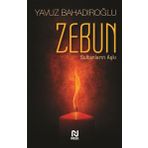 Zebun Sultanların Aşkı - Yavuz Bahadıroğlu