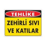 Zehirli Katı Sıvılar Uyarı Levhası 25X35 Kod: 780