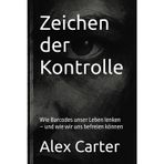 Zeichen der Kontrolle: Wie Barcodes unser Leben lenken – und wie wir uns befreien können