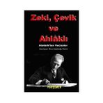 ZEKİ, ÇEVİK VE AHLÂKLI - İLKNUR ÇELEBİOĞLU TEKMİR
