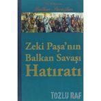 ZEKI PAŞANIN BALKAN SAVAŞI HATIRATI 100. YIL ANISINA BALKAN SAVAŞLARI - KOLEKTIF