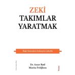 Zeki Takımlar Yaratmak - Marita Fridjhon,Anne Rod - Sola Unitas