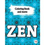 ZEN Coloring Book Inspired by Zentangle®, Mandala & Graphomotor Techniques – Stress Relief, Mindfulness, Relaxation, Calm: Malbuch für Erwachsene und ... Kritzeleien, Aktivitätszeichnen, Kreativität