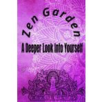Zen Garden, A Deeper Look Into Yourself