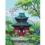 Zen Garden Adult Coloring Book: Grayscale and Intricate Zen Architecture Designs for Relaxation and Mindfulness | Stress Relief through Serene Zen Gardens, Pagodas, and Traditional Japanese Elements