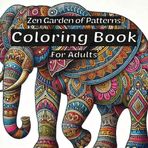 Zen Garden of Patterns: Adult Coloring Book For Calm and Relaxation: Color Your Way Through Nature