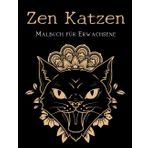 Zen Katzen Malbuch für Erwachsene: Zentangle Katzen mit liebenswerten Designs zum Ausmalen für Entspannung und Stressbewältigung