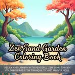 Zen Sand Garden Coloring Book: Peaceful Zen sand garden coloring book, mindfulness coloring book for adults, stress relief coloring book, relaxing ... book, calming meditative coloring book