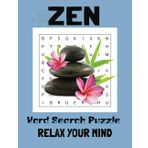 ZEN Word Search Puzzle: Words Searches with Easy to Read Print about Relaxation, Stress Relief, Mindfulness, and More | 8 1/2 x 11, 110 Pages | 55 Puzzles…Gifts for Leisure, Vacations, and Holidays