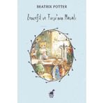 Zencefil ve Turşu'nun Masalı - Beatrix Potter
