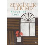 Zenginliklerimiz - Kaouther Adimi