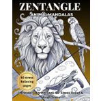 Zentangle Animal Mandalas: Intricate Coloring Book for Stress Relief & Mindfulness: Unwind with Detailed Patterns and a Vibrant Twist of Creativity