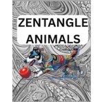 ZENTANGLE ANIMALS VERSION |223 PAGES ZENTANGLE BOOK| MEDITATION BOOK: FOR KIDS TO ADULTS FRIENDLY ANTI STRESS ZENTANGLE - ANIMAL LOVERS VERSION