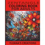 ZENTANGLE COLORING BOOK FOR ADULTS: For Stress relief and mindfulness more than !60 pages of zentangle drawings for Adults and teens
