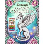 Zentangle Fantasy Creatures Coloring Book: Majestic & Imaginative Animal Hybrids with Decorative Zentangle Patterns for Stress Relief, Creativity, and Relaxation