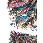 Zentangle Fitness Motivation: 53 Motive zur Motivation und gleichzeitiger Entspannung für Erwachsene