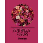 ZENTANGLE FLEURS: En plus d’être une méthode simple de relaxation, le coloriage de fleurs peut être un outil efficace pour améliorer la concentration et l'équilibre émotionnel.