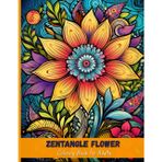 Zentangle Flower Coloring Book for Adults: Relaxing Floral Patterns to Soothe Stress