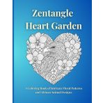 Zentangle Heart Garden: A Coloring Book of Intricate Floral Patterns and African Animal Designs