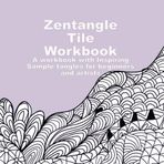 Zentangle Tile Workbook: with inspiring examples
