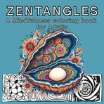 Zentangles: A Mindful Coloring Book for Adults: 50 illustrations for stress-free creativity