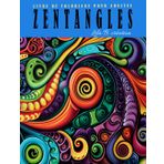ZENTANGLES: Livre de coloriage pour adultes avec 50 magnifiques dessins | Améliorez votre capacité à vous concentrer, antistress et aide à la relaxation.