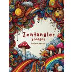 Zentangles y hongos: Libro antiestrés, colorea patrones relajantes (Hongos antiestrés)