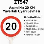 Zeplin Azami Hız 20 km Yuvarlak Uyarı Levhası - yok