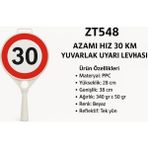 Zeplin Azami Hız 30 km Yuvarlak Uyarı Levhası - yok