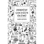 Zerdüşt Çocuğun Ölümü - Sadi Geven - Perseus Yayınevi