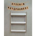 Zerya Hobi isme Özel Montessori Çocuk Odası Kitaplığı - 80*60 cm Beyaz Çocuk Kitaplık (İSİM İÇİN MESAJ ATINIZ)