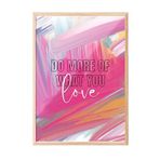 Zestia Ahşap Çerçeveli Tablo, Do More Of What You Love Yazısı, Renkli Fırça Efektleri Poster No: 107632 70 x 100