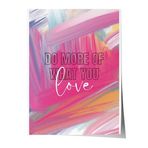 Zestia Çerçevesiz Poster, Do More Of What You Love Yazısı, Renkli Fırça Efektleri Poster No: 107632 70 x 100