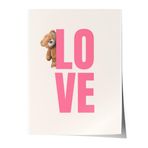 Zestia Çerçevesiz Poster, LOVE Yazısı ve Ayıcık Figürü, Tatlı Tipografi Poster No: 107660 21 x 30