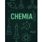 Zeszyt do Chemii: Do wzorów, reakcji chemicznych, notatek z lekcji i eksperymentów