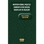 Zet Akademi Yayınları Mustafa Kemal Paşa ile Samsun'a Ayak Basan Subaylar ve Aileleri
