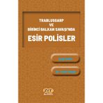 Zet Yayınları Trablusgarp ve Birinci Balkan Savaşı’nda Esir Polisler