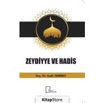 Zeydiyye Ve Hadis - Kadir Demirci