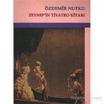 ZEYNEP'IN TIYATRO KİTABI - ÖZDEMİR NUTKU