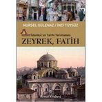 ZEYREK, FATIH İSTANBULUN TARIHI YARIMADASI - NURSEL GÜLENAZ;İNCİ TÜYSÜZ